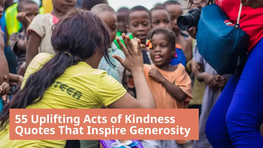 55 Uplifting Acts of Kindness Quotes That Inspire Generosity 1 55 Uplifting Acts of Kindness Quotes