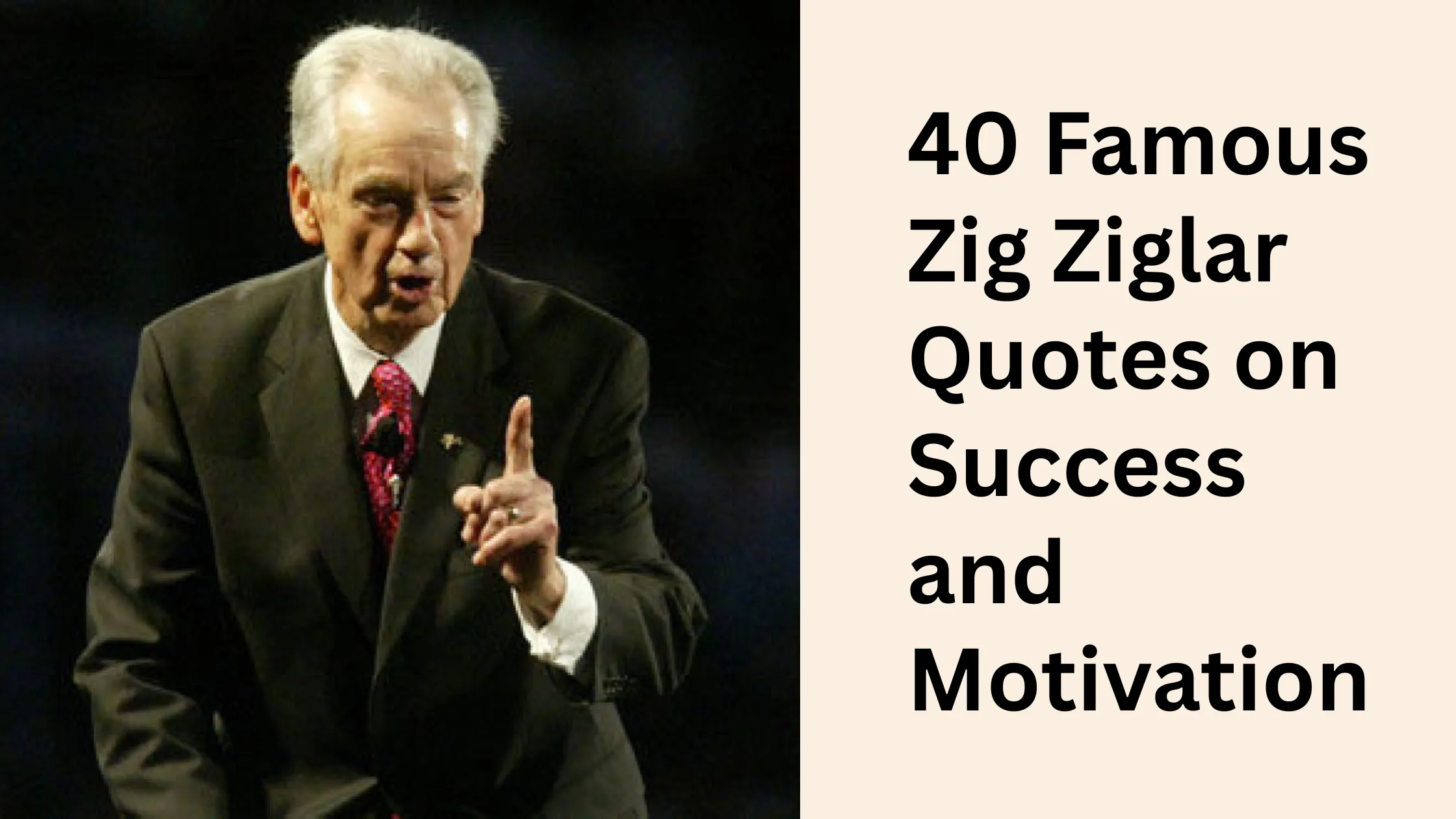 40 Famous Zig Ziglar Quotes on Success and Motivation 3 Famous Zig Ziglar Quotes on Success and Motivation
